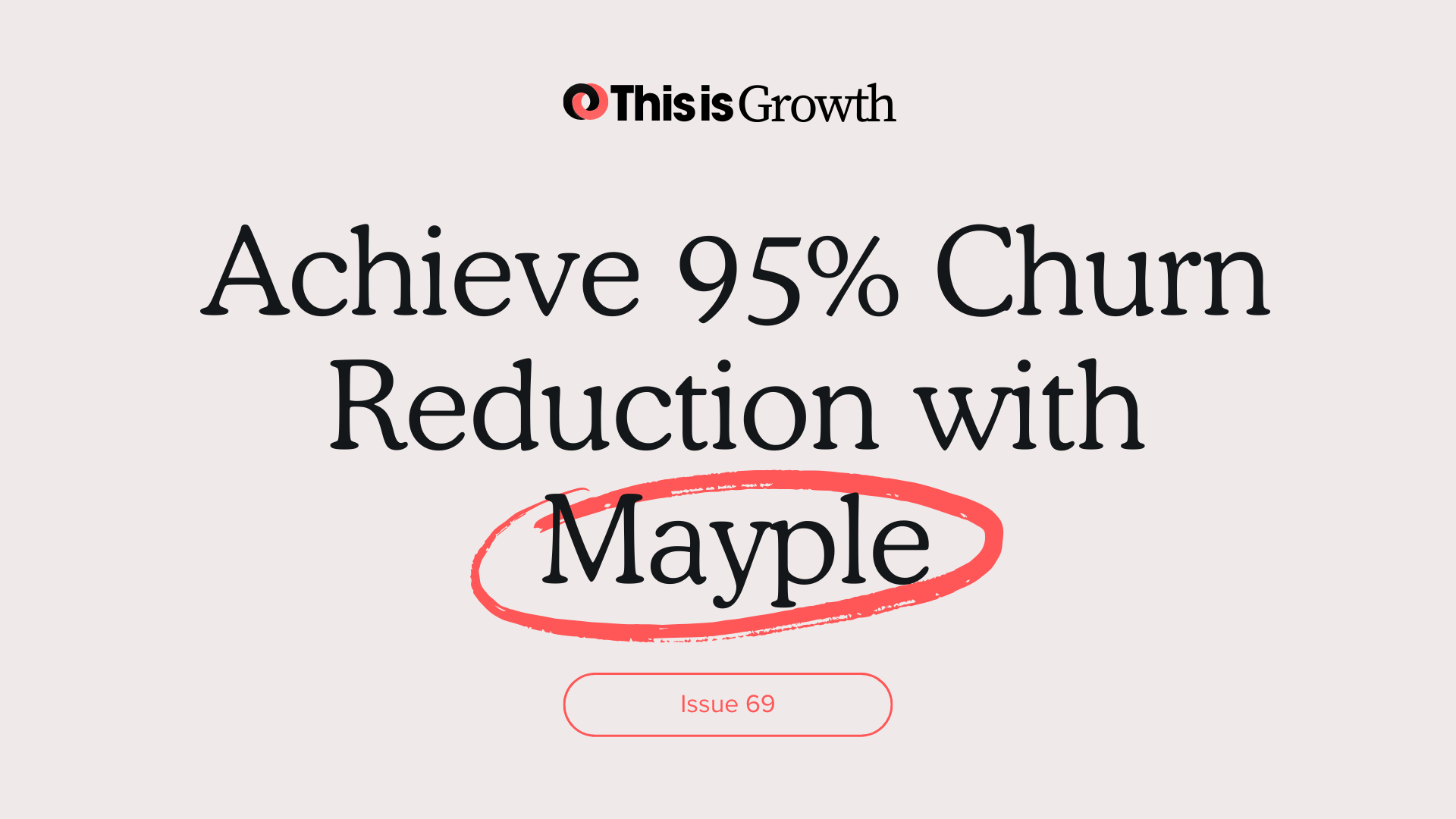 #69: Achieve 95% Churn Reduction with Mayple