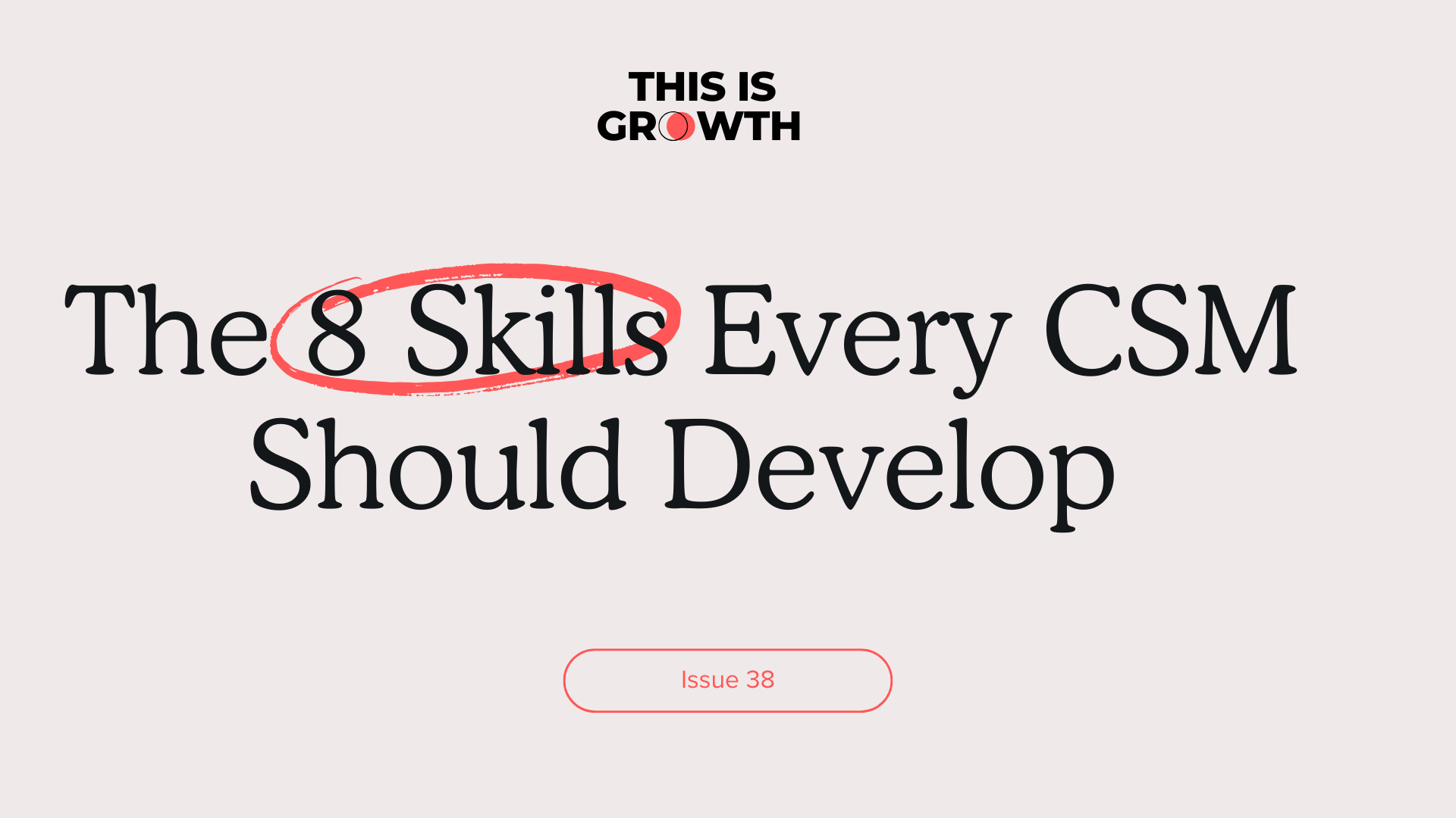 The 8 Skills Every CSM Should Develop