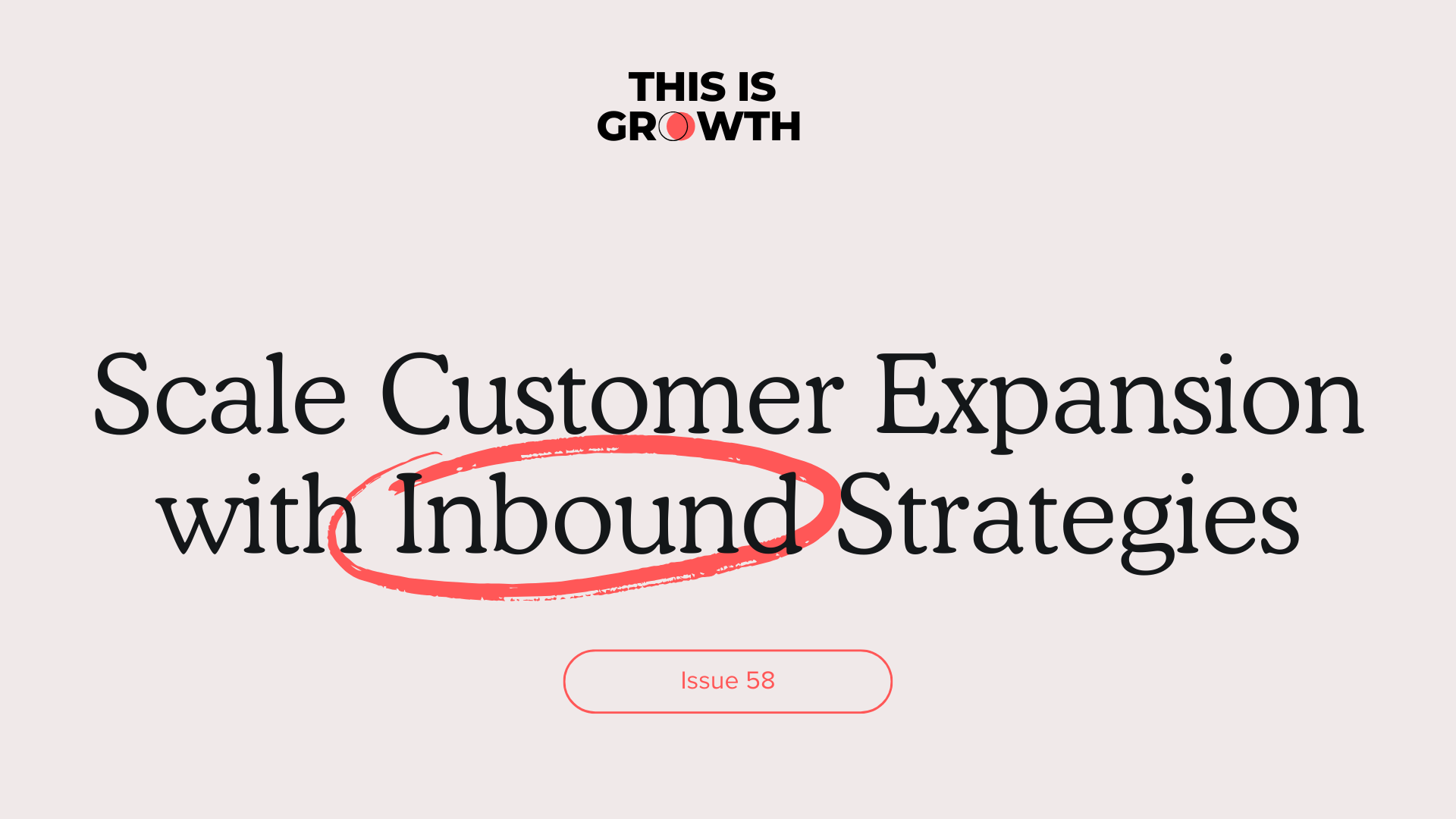 Scale Customer Expansion with Inbound Strategies